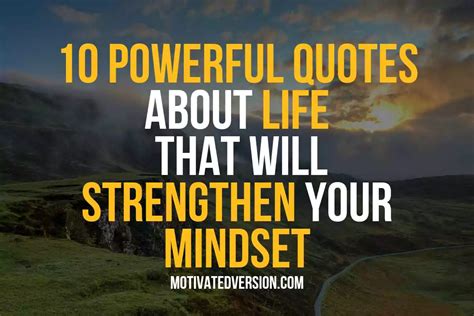 10 Powerful Quotes About Life That Will Strengthen Your Mindset