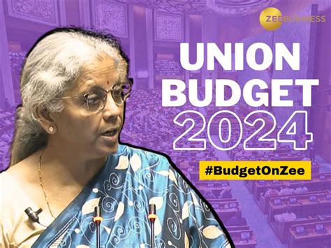 Budget 2024 1 घंटे की बजट स्पीच और कुछ भी नहीं हुआ महंगा या सस्ता जानिए आखिर क्यों Zee