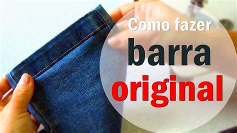 Total 91 imagem como fazer barra de calça jeans original passo a passo