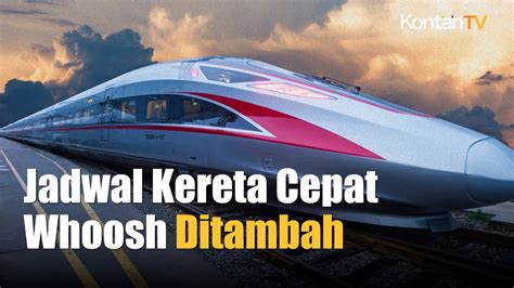 Animo Tinggi Jadwal Kereta Cepat Whoosh Ditambah Jadi Perjalanan