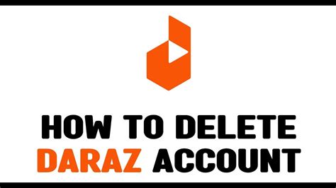 How To Delete Daraz Account Permanently Daraz Account Delete Kaise