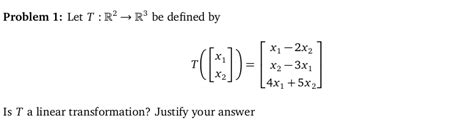 Solved Let T R 2 Rightarrow R 3 Be Defined By T [x 1