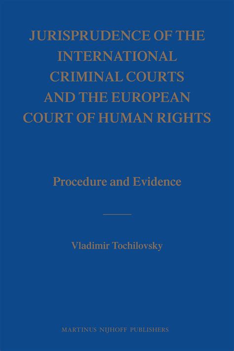 Jurisprudence Of The International Criminal Courts And The European Court Of Human Rights