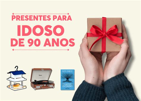 Presentes Para Idosos De Anos Ideias Diferentes Para Todos