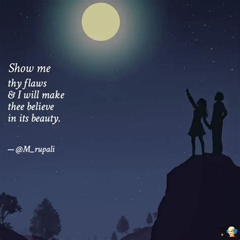 Thy Flaws I Will Make Quotes Writings By Rupali Mohanty