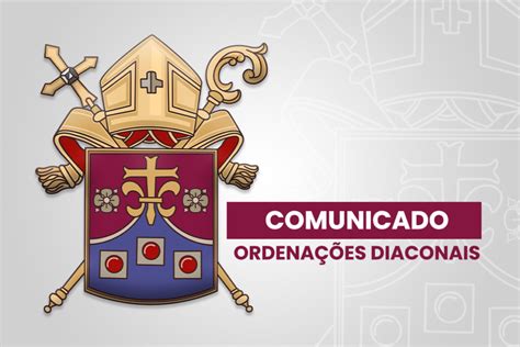 COMUNICADO ORDENAÇÕES DIACONAIS Diocese de Livramento de Nossa Senhora