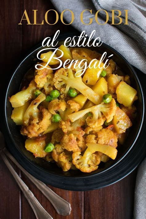 Aloo Gobi Al Estilo Bengal Coliflor Con Patatas Al Curry Spice And