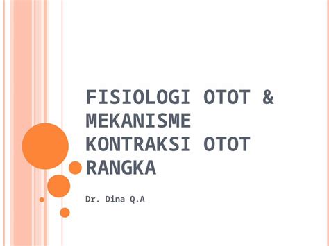 (PPT) FISIOLOGI OTOT & MEKANISME KONTRAKSI OTOT RANGKA .ppt - DOKUMEN.TIPS