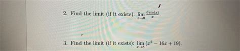 Solved Find The Limit If It Exists Limx→06sinxxfind