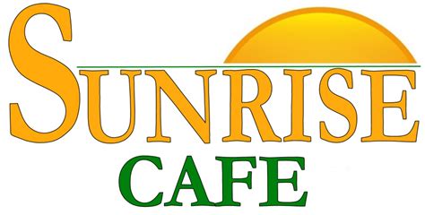 Welcome To Sunrise Cafe Sunrise Cafe Of Denver