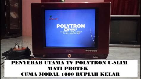 Penyebab Tv Polytron U Slim Mati Protek Servis Tv Youtube