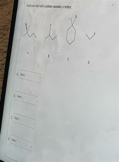 Solved Classify Each Alkyl Halide As Primary Secondary Or Tertiary