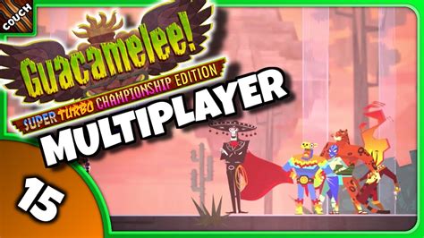 Fire Isnt Hotter Than Lava Guacamelee Multiplayer Episode 15