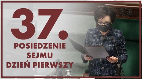 37 posiedzenie Sejmu dzień pierwszy ZAPIS TRANSMISJI YouTube