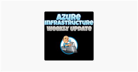 John Savill S Weekly Azure Update Microsoft Azure Infrastructure