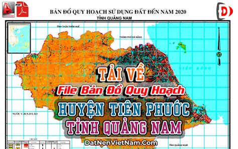 File Bản Đồ Quy Hoạch Huyện Tiên Phước Tỉnh Quảng Nam 2022 Mới Đất