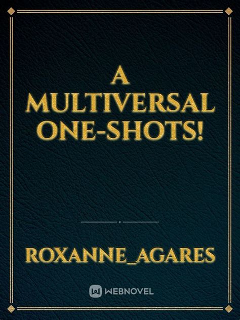 A Multiversal One Shots Fanfic Read Free Webnovel