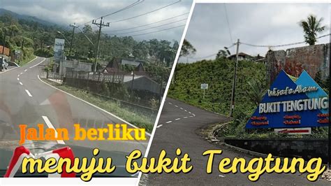 Jalan Berliku Menuju Bukit Tengtung Baturraden YouTube