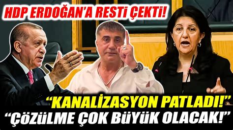 HDP Erdoğan a resti çekti Pervin Buldan Kanalizasyon patladı Çözülme