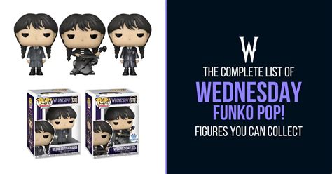 Wednesday Funko Pop All Figures You Can Collect Checklist