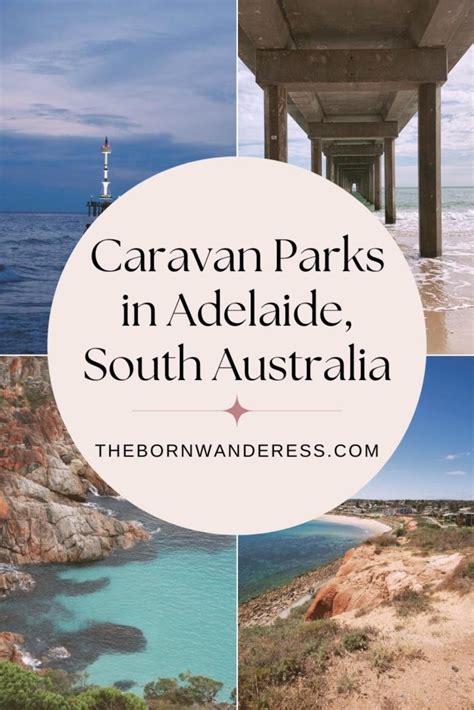 Caravan Parks In Adelaide The Born Wanderess