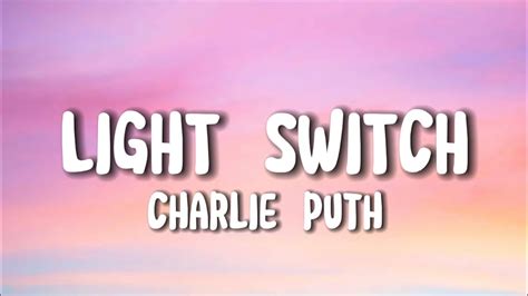 Charlie Puth Light Switch Lyrics Youtube