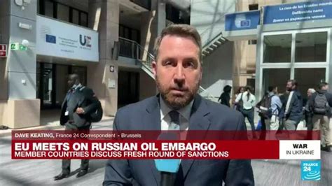 Russian Oil Embargo Eu Countries Discuss Fresh Round Of Sanctions