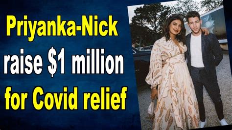 Priyanka Chopra Nick Jonas Raise 1million For Covid 19 Relief In