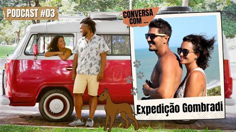 LARGAMOS TUDO E FOMOS VIAJAR DE KOMBI PAPO DE ESTRADA PODCAST 03