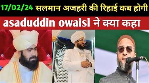 Mufti Ashraf Jilani Azhari Ka Paigam Asaduddin Owaisi Ne Kya Kaha