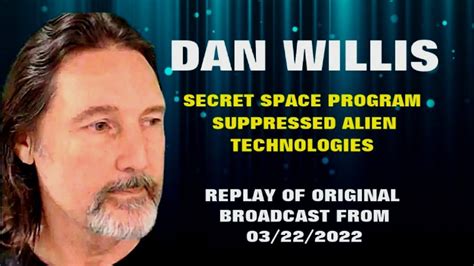 Dan Willis Secret Space Program Suppressed Alien Technologies Open