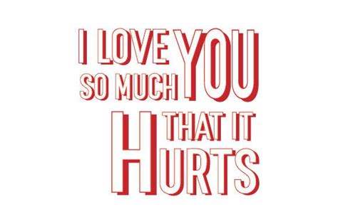 I Love You So Much That It Hurts Svg Cut File By Creative Fabrica