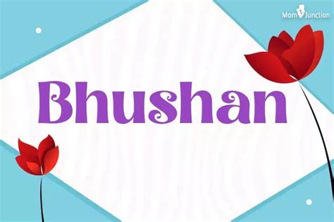 Origin Meaning And Other Facts About Baby Name Bhushan