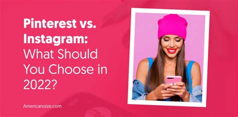 Pinterest Vs Instagram What Should You Choose In