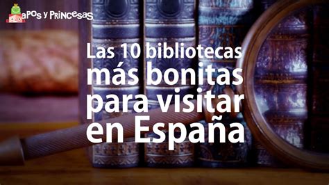 Descubre Las Bibliotecas M S Bonitas De Espa A No Te Las Pierdas