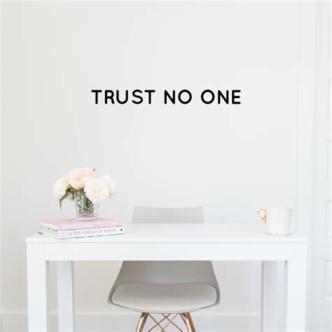 Vinyl Wall Art Decal Trust No One 25 X 26 Trendy Motivating