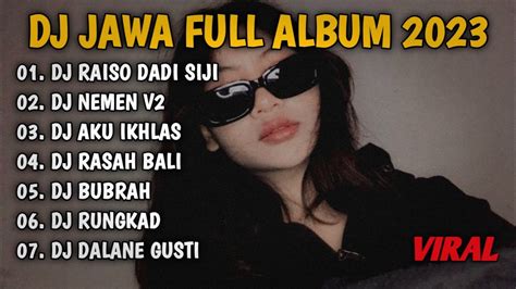 Dj Jawa Full Album Dj Raiso Dadi Siji X Nemen X Rungkad Full