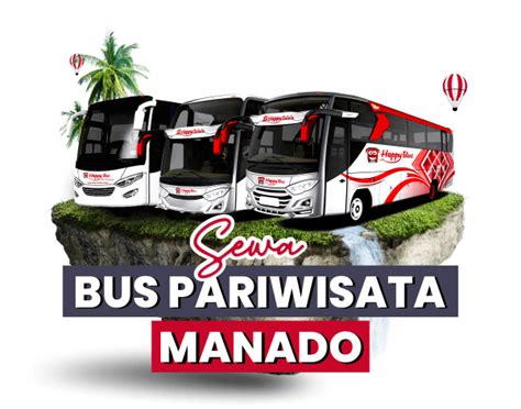 Harga Sewa Bus Pariwisata Di Manado Happy Bus