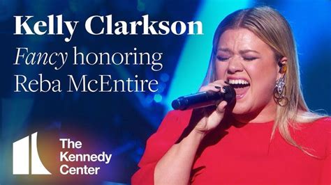 Kelly Clarkson - "Fancy" honoring Reba McEntire | 2018 Kennedy Center Honors - YouTube | Kelly ...