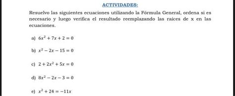 Resuelvo Las Siguientes Ecuaciones Utilizando La Fórmula Generalordena