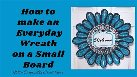 How To Make A Everyday Wreath On A Small Board Diy Welcome Wreath