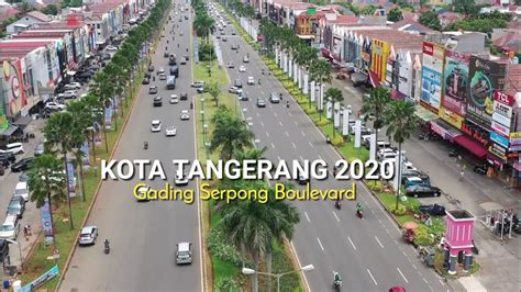 Kota Tangerang 2020 Gading Serpong Boulevard Drone View YouTube