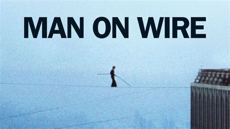 Man on Wire - Documentary - Where To Watch