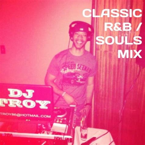 Stream Classic Randb Souls Mix Dj Troy By Dj Troy Listen Online For