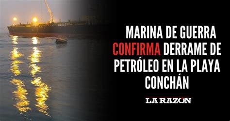 Marina De Guerra Confirma Derrame De Petr Leo En La Playa Conch N