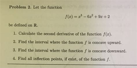 Solved Let The Function F X X 3 6x 2 9x 2 Be