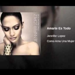 Amarte Es Todo Song Lyrics And Music By Jennifer Lopez Arranged By