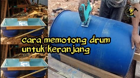 Cara Memotong Drum Untuk Keranjang YouTube