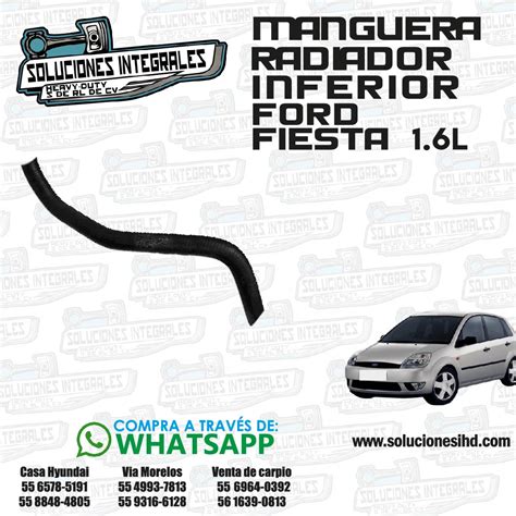 Manguera Radiador Inferior Ford Fiesta Soluciones Ihd