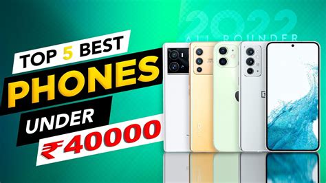 Top 5 Best Smartphone Under 40000 In March 2022 Best Flagship Killer